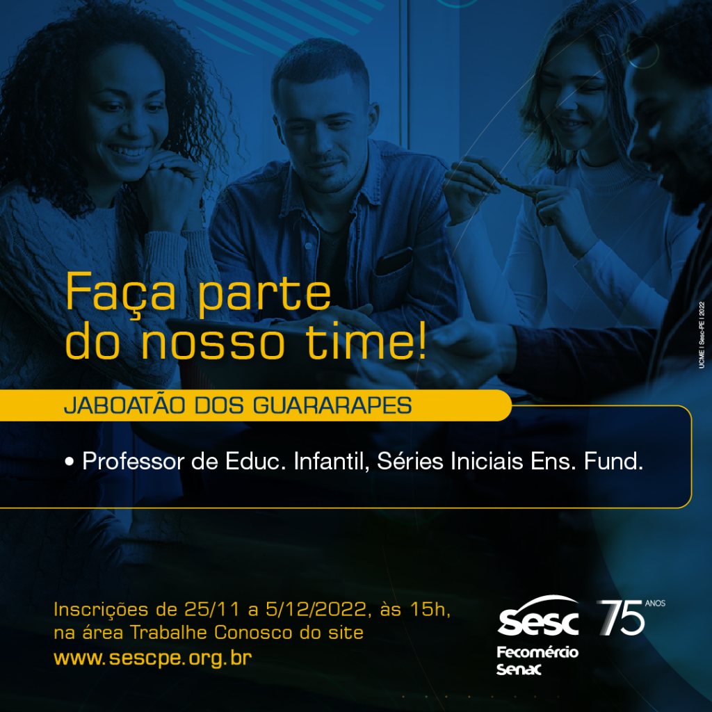 Sesc Abre Processo Seletivo Com 63 Vagas Sesc Pe Cultura Educação Saúde Lazer E Assistência 3723